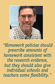 “Homework policies should prescribe amounts of homework consistent with the research evidence, but they should also give individual schools and teachers some flexibility.” 