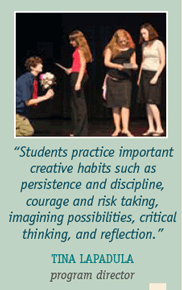 Students practice important creative habits such as persistence and discipline, courage and risk taking, imagining possibilities, critical thinking, and reflection.
Tina LaPadula
program director