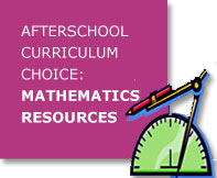 Afterschool Curriculum Choice: Mathematics Resources