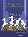 Picture of Publication Cover - A Toolkit for Title I Parental Involvement